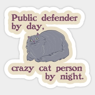 Public Defender / Cat Person Sticker